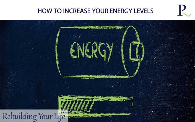 HOW TO INCREASE YOUR ENERGY LEVELS