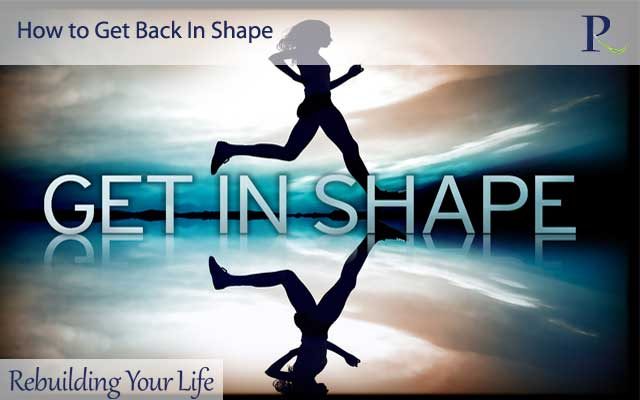 How to Get Back In Shape