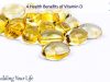 4 Health Benefits of Vitamin D