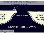How to efficiently and fearlessly break your comfort zone