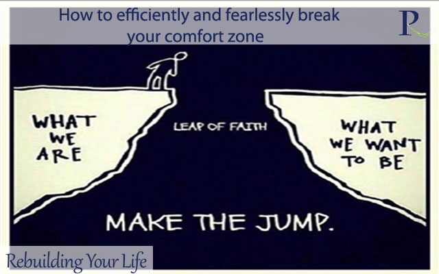 How to efficiently and fearlessly break your comfort zone