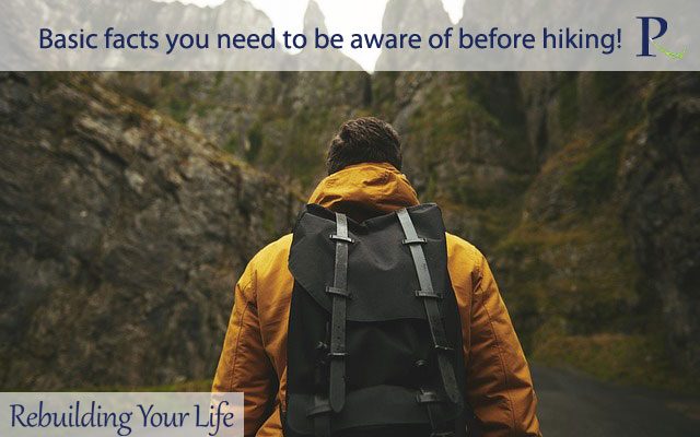 Basic facts you need to be aware of before hiking!