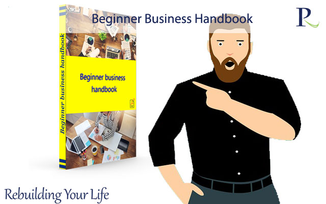 Beginner Business Handbook Rebuilding Your Life Beginner Business Handbook Rebuilding Your Life