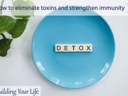 How to eliminate toxins and strengthen immunity