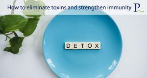 How to eliminate toxins and strengthen immunity